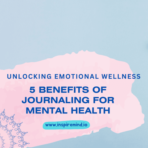 5 Benefits of Journaling for Mental Health